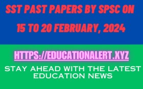 SST Past Papers by SPSC on 15 to 20 February, 2024